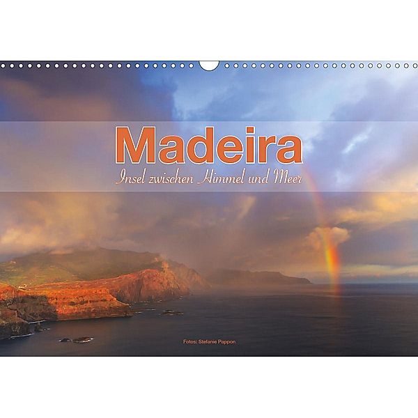 Madeira, Insel zwischen Himmel und Meer (Wandkalender 2021 DIN A3 quer), Stefanie Pappon