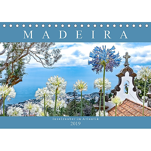 Madeira - Inselzauber im Atlantik (Tischkalender 2019 DIN A5 quer), Dieter Meyer