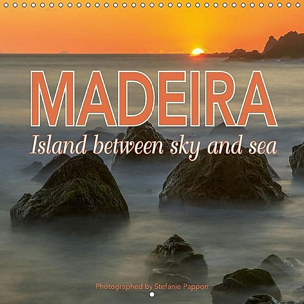 Madeira island between sky and sea (Wall Calendar 2017 300 × 300 mm Square), Stefanie Pappon