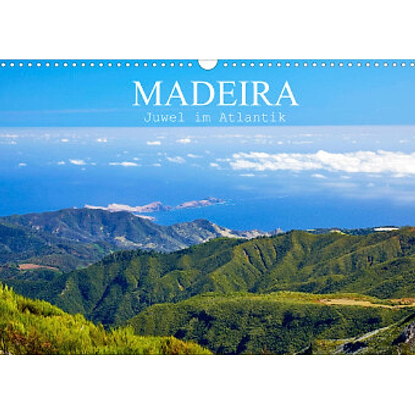 Madeira - Juwel im Atlantik (Wandkalender 2022 DIN A3 quer), Martin Rauchenwald