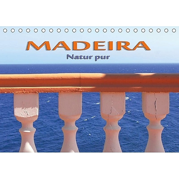 Madeira - Natur pur (Tischkalender 2017 DIN A5 quer), Rolf Frank