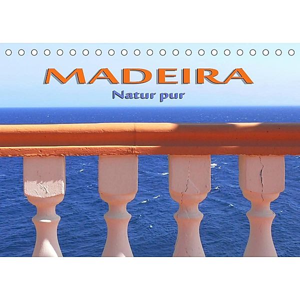 Madeira - Natur pur (Tischkalender 2023 DIN A5 quer), Rolf Frank