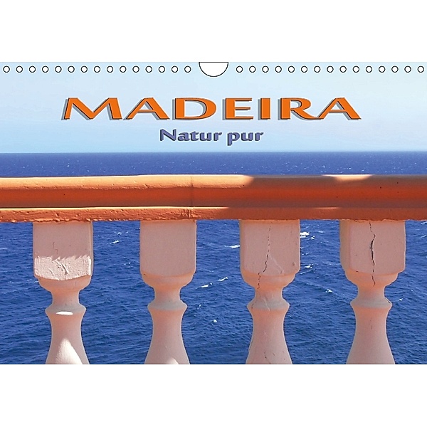Madeira - Natur pur (Wandkalender 2018 DIN A4 quer), Rolf Frank