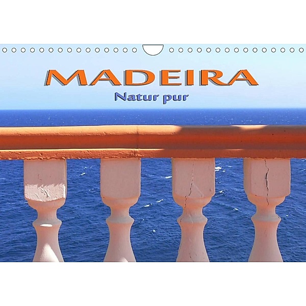 Madeira - Natur pur (Wandkalender 2023 DIN A4 quer), Rolf Frank