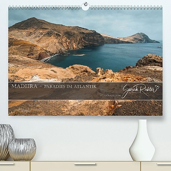 Madeira - Paradies im Atlantik (Premium, hochwertiger DIN A2 Wandkalender 2023, Kunstdruck in Hochglanz), Sarah Richter