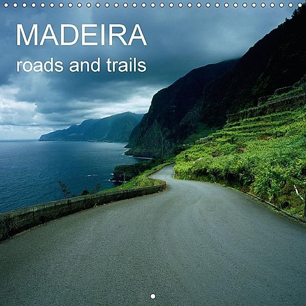 MADEIRA roads and trails (Wall Calendar 2017 300 × 300 mm Square), Matheisl