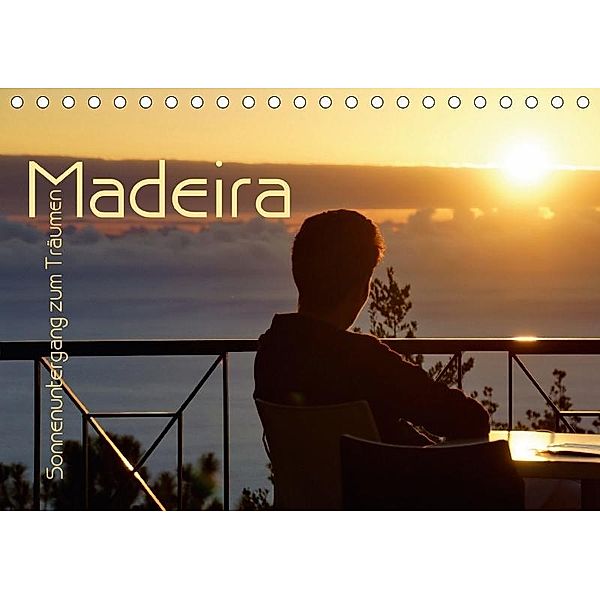 Madeira -Sonnenuntergang zum Träumen (Tischkalender 2017 DIN A5 quer), M. Polok, k.A. M.Polok