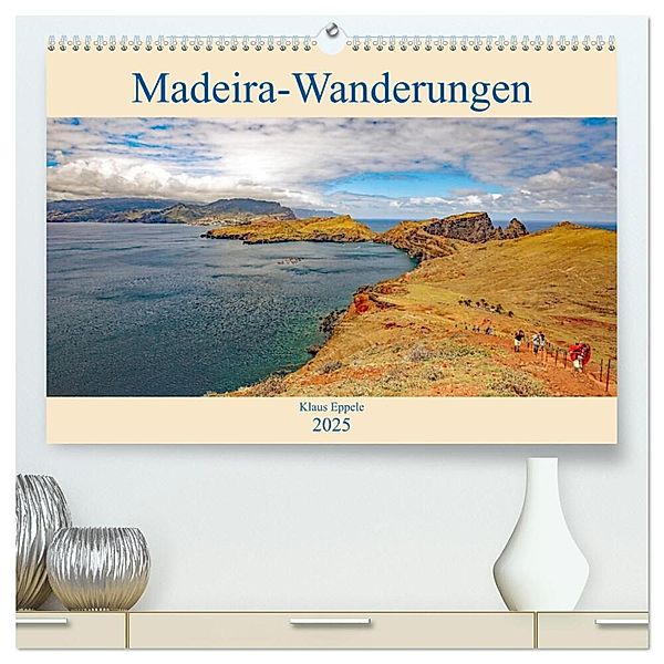 Madeira-Wanderungen (hochwertiger Premium Wandkalender 2025 DIN A2 quer), Kunstdruck in Hochglanz, Calvendo, Klaus Eppele