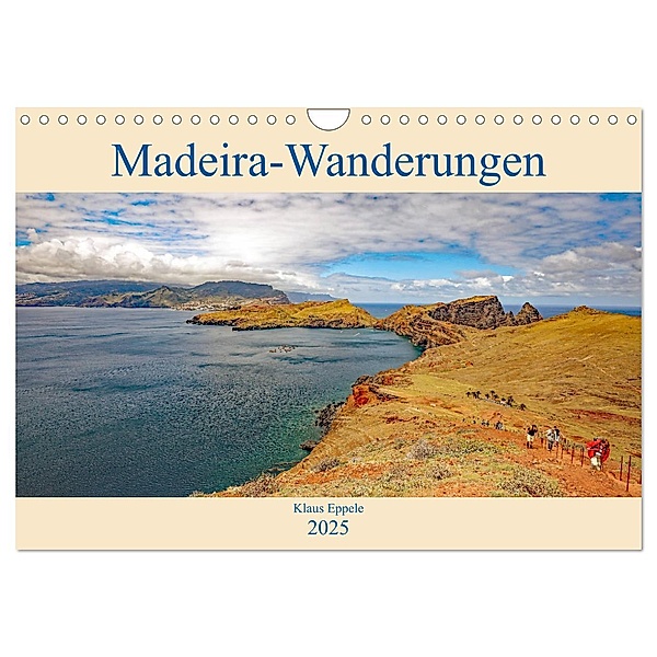 Madeira-Wanderungen (Wandkalender 2025 DIN A4 quer), CALVENDO Monatskalender, Calvendo, Klaus Eppele