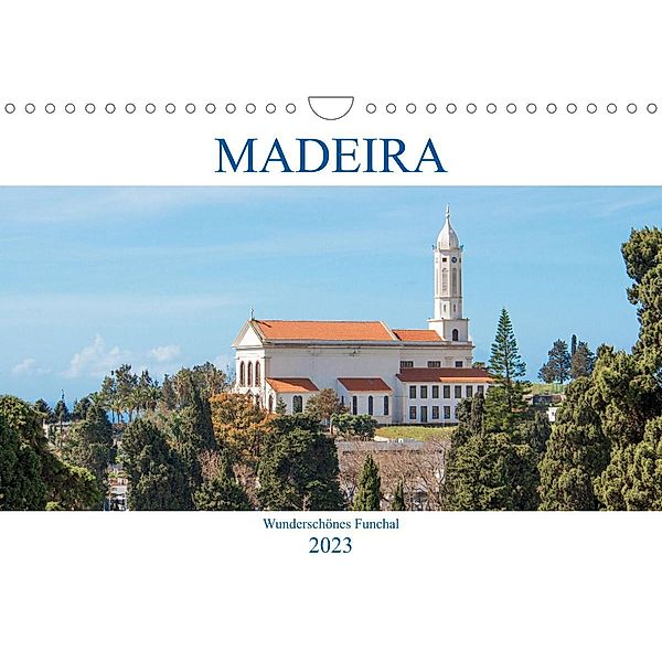 Madeira - Wunderschönes Funchal (Wandkalender 2023 DIN A4 quer), pixs:sell