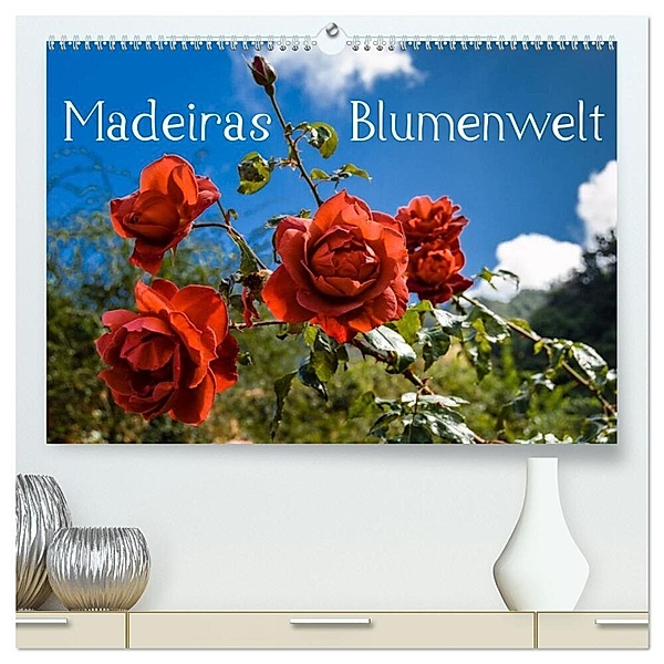 Madeiras Blumenwelt (hochwertiger Premium Wandkalender 2024 DIN A2 quer), Kunstdruck in Hochglanz, Jürgen Wöhlke