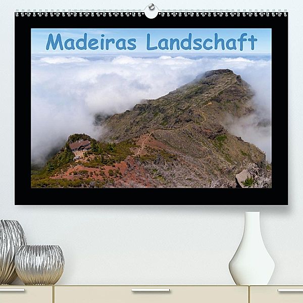 Madeiras Landschaft(Premium, hochwertiger DIN A2 Wandkalender 2020, Kunstdruck in Hochglanz), Julian Schnippering