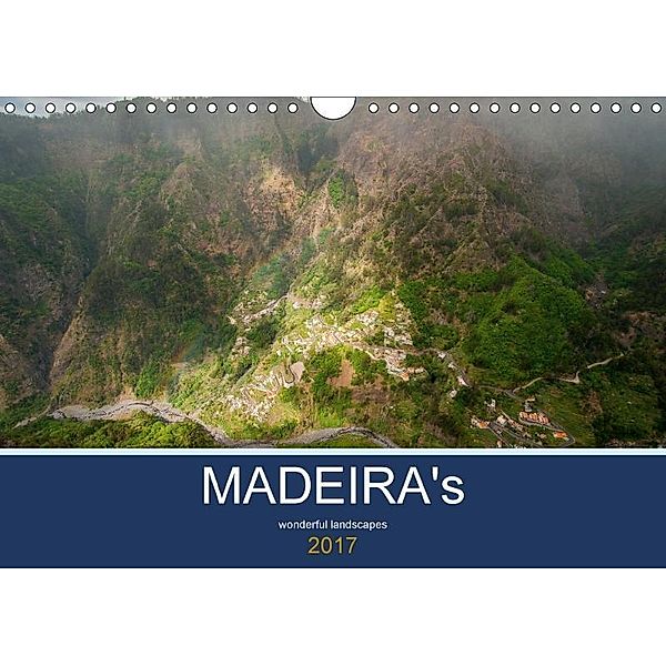 MADEIRA's wonderful landscapes (Wall Calendar 2017 DIN A4 Landscape), Julian Schnippering
