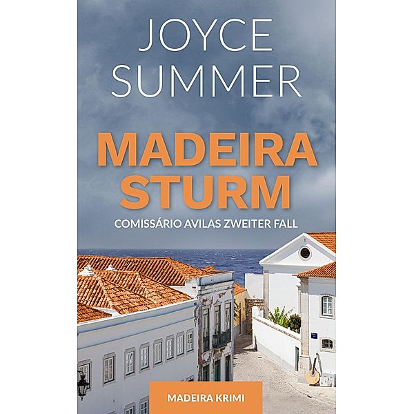 Madeirasturm / Ein Madeira Krimi Bd.2, Joyce Summer