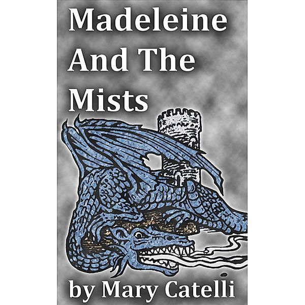 Madeleine and the Mists, Mary Catelli