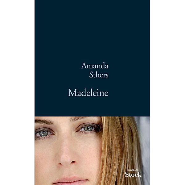 Madeleine / La Bleue, Amanda Sthers