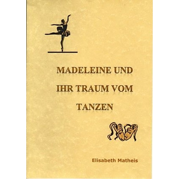 Madeleine und ihr Traum vom Tanzen, Elisabeth Matheis