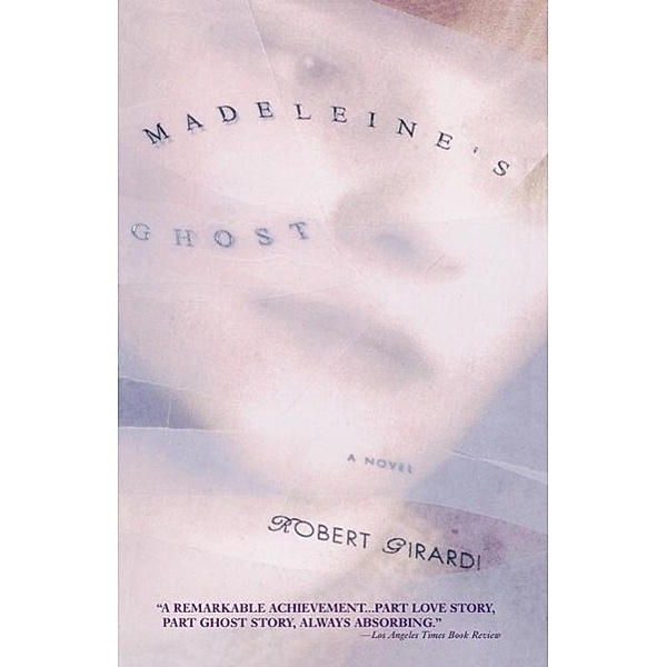 Madeleine's Ghost, Robert Girardi