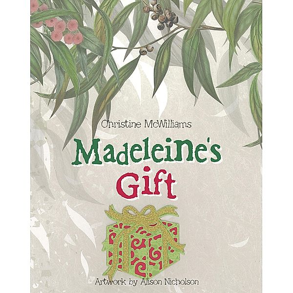 Madeleine's Gift, Christine McWilliams