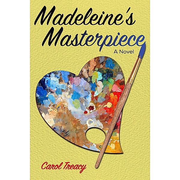 Madeleine's Masterpiece / Carol Treacy, Carol Treacy
