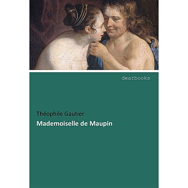 Mademoiselle de Maupin, Théophile Gautier
