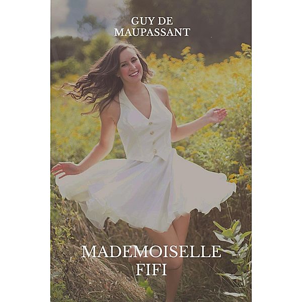 Mademoiselle Fifi, Guy de Maupassant