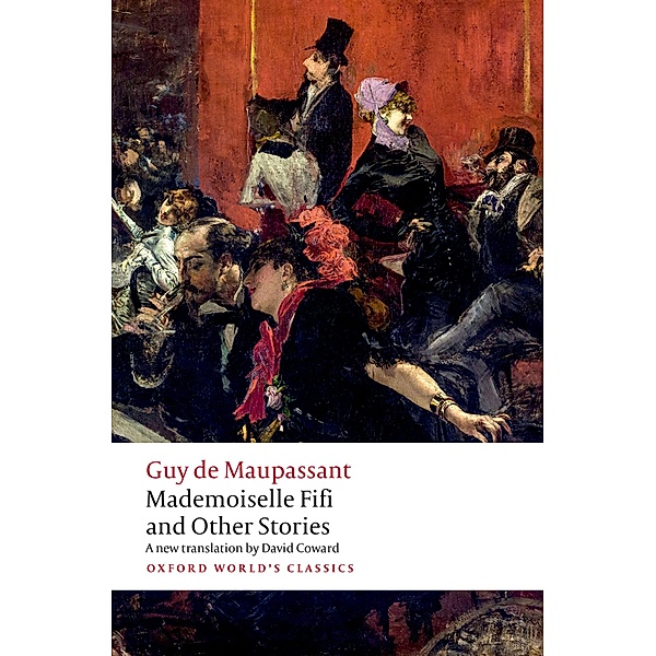 Mademoiselle Fifi and Other Stories / Oxford World's Classics, Guy de Maupassant