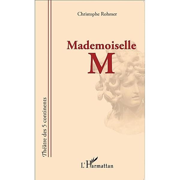 Mademoiselle M / Hors-collection, Christophe Rohmer