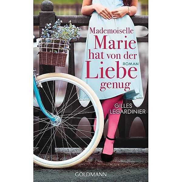 Mademoiselle Marie hat von der Liebe genug, Gilles Legardinier