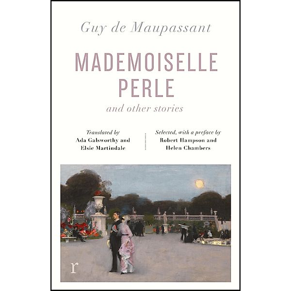 Mademoiselle Perle and Other Stories (riverrun editions) / riverrun editions, Guy de Maupassant