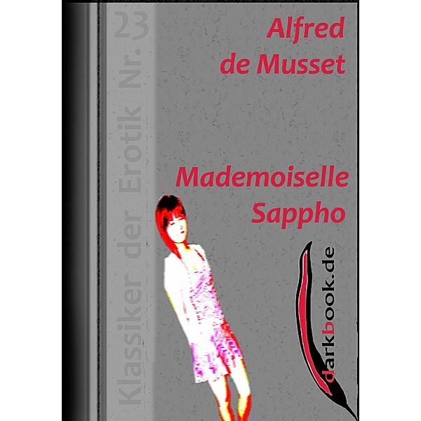Mademoiselle Sappho / Klassiker der Erotik, Alfred de Musset