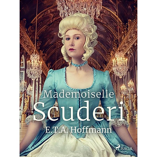 Mademoiselle Scuderi, E. T. A. Hoffmann