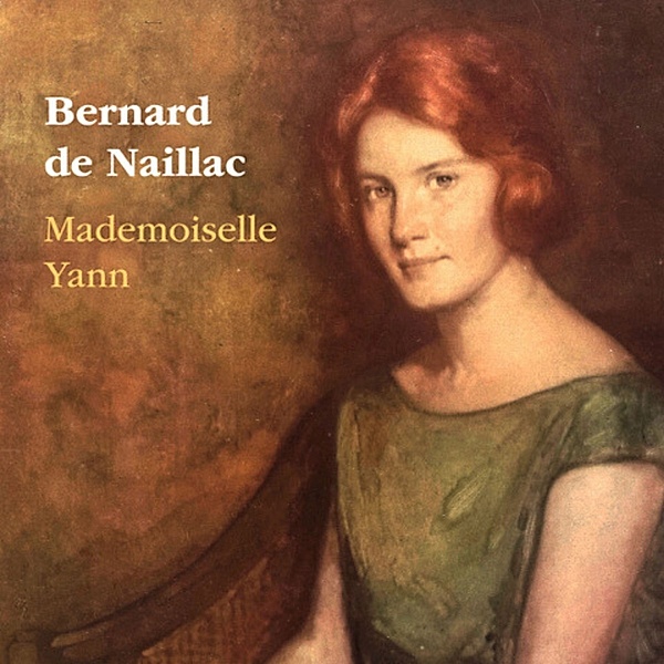 Mademoiselle Yann, Bernard de Naillac
