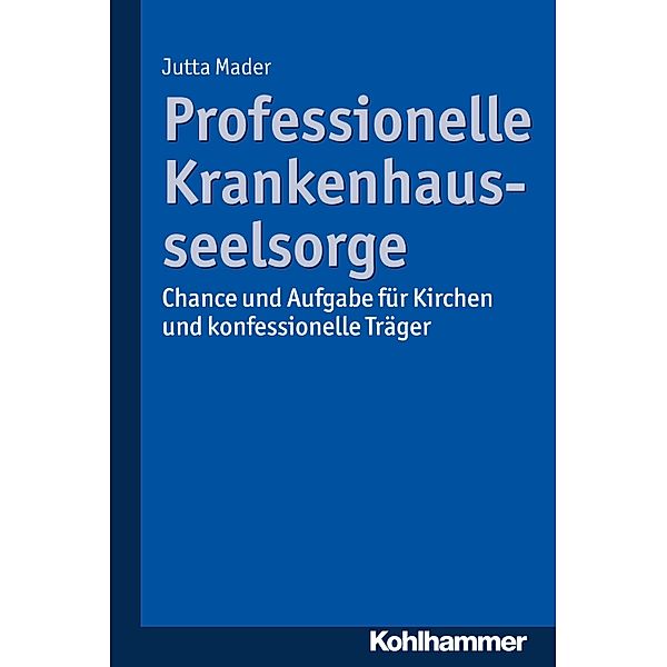 Mader, J: Professionelle Krankenhausseelsorge, Jutta Mader