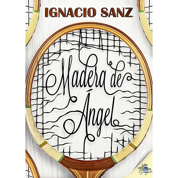 Madera de ángel, Ignacio Sanz