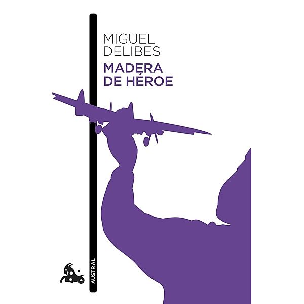 Madera de héroe, Miguel Delibes