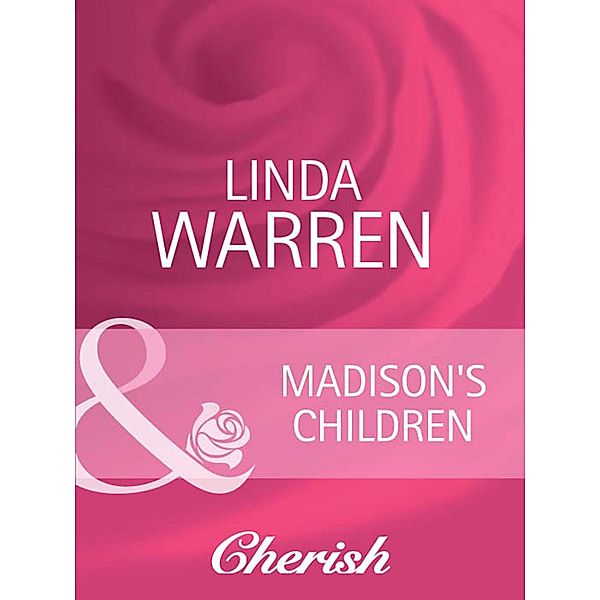 Madison's Children / The Belles of Texas Bd.2, Linda Warren
