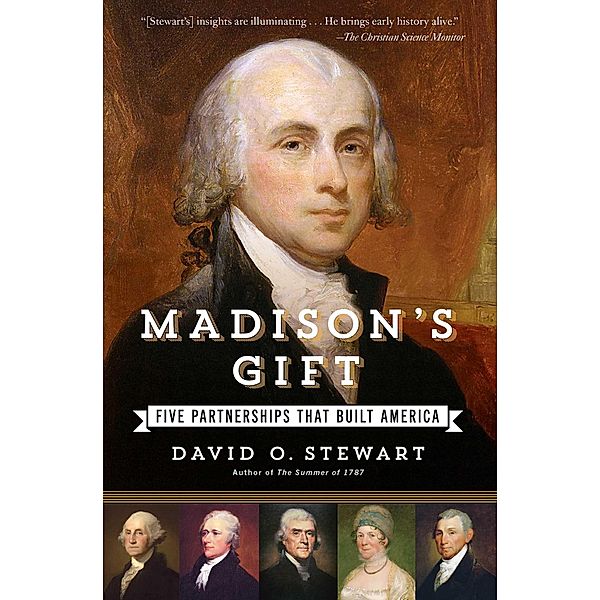 Madison's Gift, David O. Stewart