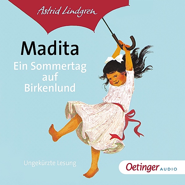 Madita - Madita. Ein Sommertag auf Birkenlund, Astrid Lindgren