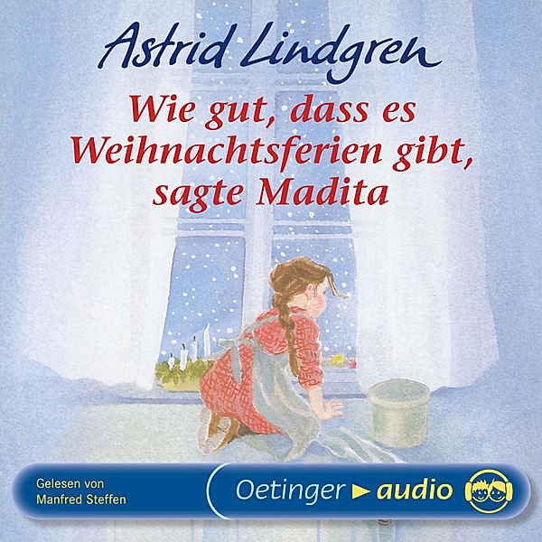 Madita - Wie gut, dass es Weihnachtsferien gibt, sagte Madita, Astrid Lindgren