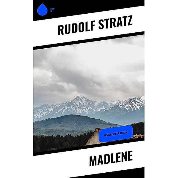 Madlene, Rudolf Stratz