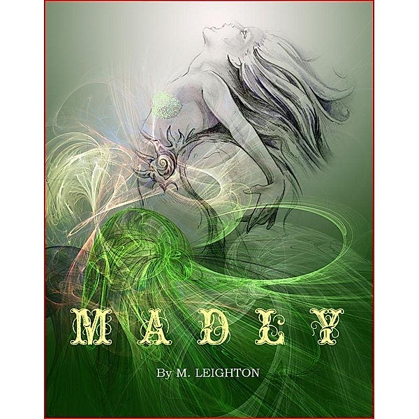 Madly, Book 1 (Madly Series) / M. Leighton, M. Leighton