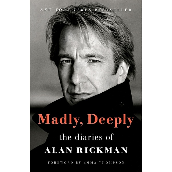 Madly, Deeply: The Diaries of Alan Rickman, Alan Rickman