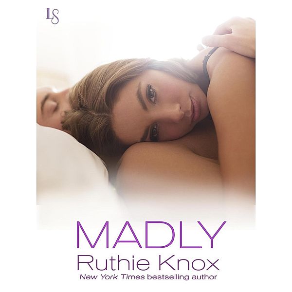 Madly / The New York Trilogy Bd.2, Ruthie Knox