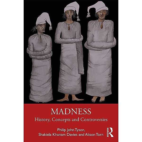 Madness, Philip Tyson, Shakiela Khanam Davies, Alison Torn