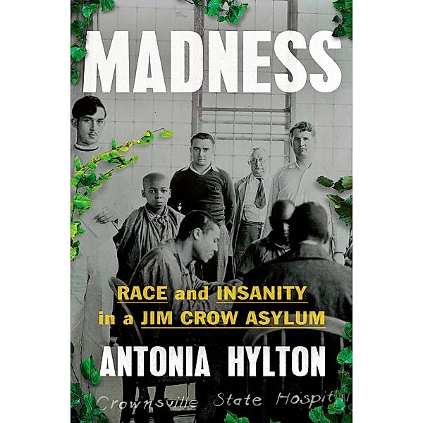 Madness, Antonia Hylton