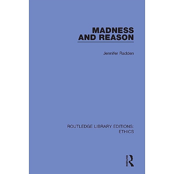 Madness and Reason, Jennifer Radden