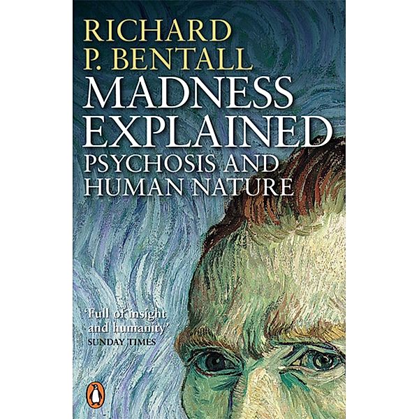 Madness Explained, Richard P Bentall