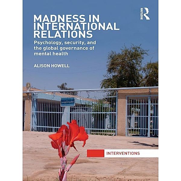 Madness in International Relations, Alison Howell