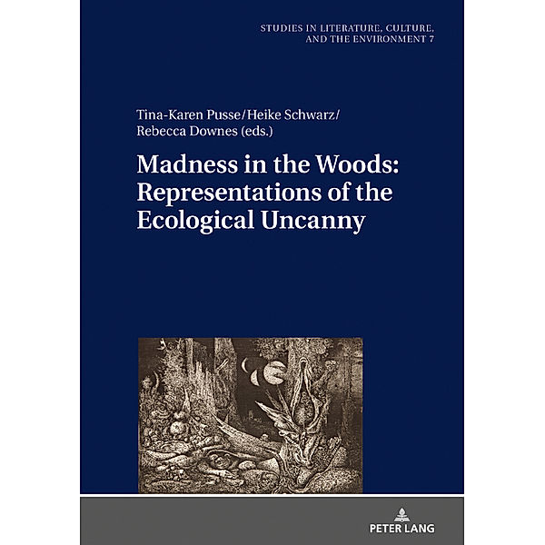 Madness in the Woods: Representations of the Ecological Uncanny